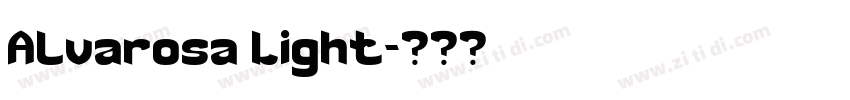 Alvarosa Light字体转换 Alvarosa Light字体转换